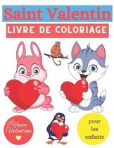 Saint Valentin Livre de coloriage pour les enfants: une collection de pages à colorier pour la Saint-Valentin pour les enfants, les tout-petits ... Li