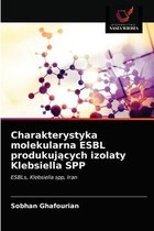 Charakterystyka molekularna ESBL produkujących izolaty Klebsiella SPP