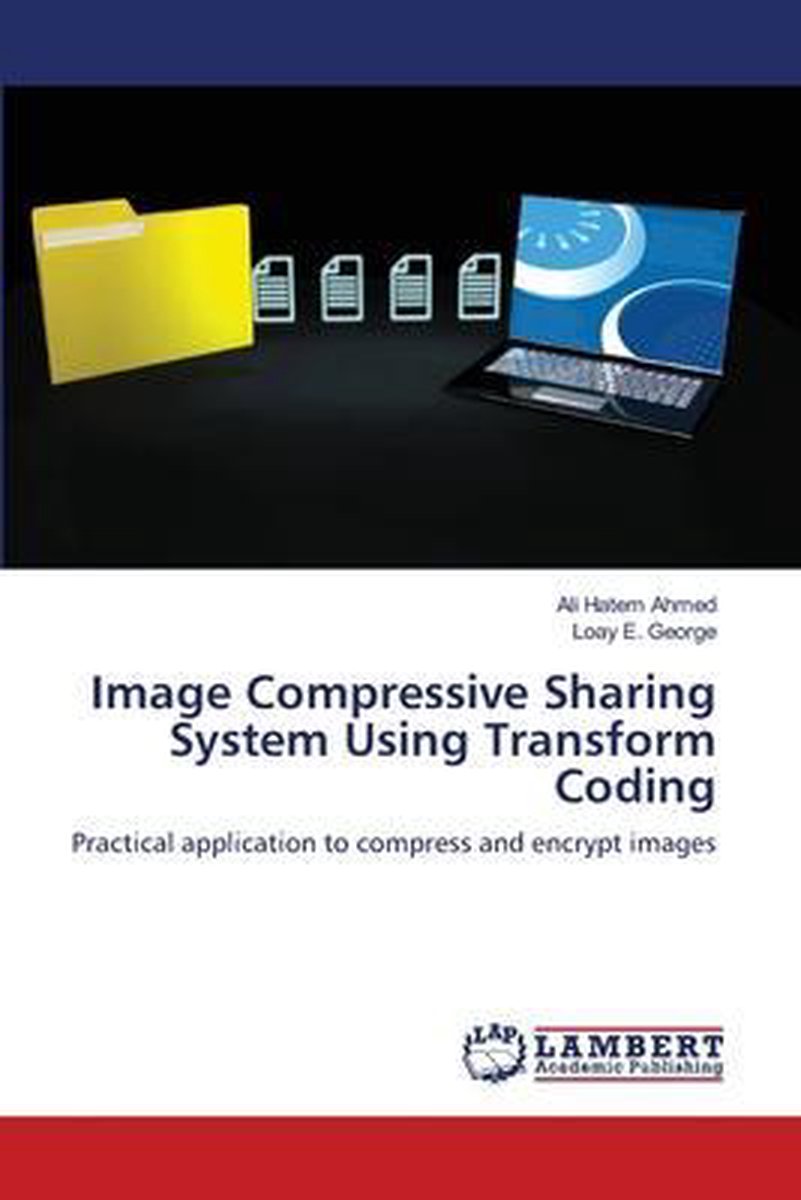 Image Compressive Sharing System Using Transform Coding - Ali Hatem Ahmed