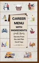 Career Menu with ingredients: Secrets From The Job Man