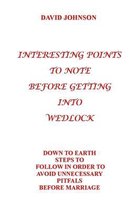 Interesting Points to Note Before Getting Into Wedlock