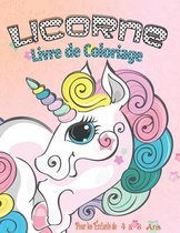 Licorne Livre de Coloriage Pour les Enfants de 4 à 8 Ans: Licornes - Livre de Coloriage pour Enfants: Plus de 50 pages à colorier avec de belles et af