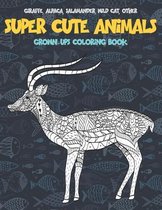 Super Cute Animals - Grown-Ups Coloring Book - Giraffe, Alpaca, Salamander, Wild cat, other