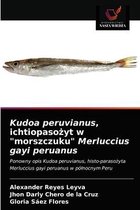 Kudoa peruvianus, ichtiopasożyt w "morszczuku" Merluccius gayi peruanus