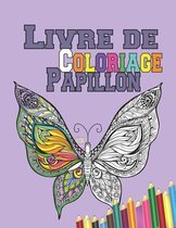 Livre De Coloriage Papillon: Cahier de coloriage anti stress - Coloriage Papillon pour Adultes et enfents 50 mandalas