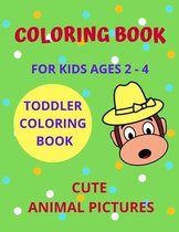 Coloring Book For Kids Ages 2-4: Cute Animal Pictures Toddler Coloring Book, 8.5x11"