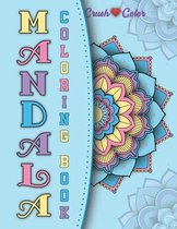 Crush and Color Coloring Book: Beautiful Easy Adult Mandalas Coloring Book to Color for Woman