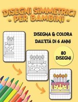 Disegni simmetrici per bambini: Impara a disegnare grazie alla simmetria, libro per disegnare in formato grande, traccia e colora il tuo disegno, 80 d