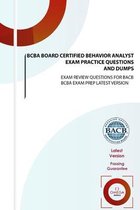 BCBA Board Certified Behavior Analyst Exam Practice Questions and Dumps