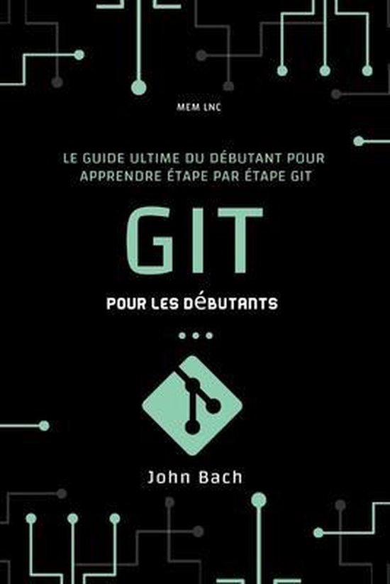 Git pour les debutants 9798718408461 Mem Lnc Boeken