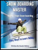 Snow Boarding Masters: Step to Steps Snow Boarding