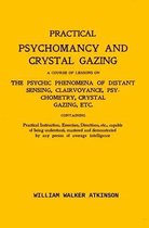 Practical Psychomancy And Crystal Gazing