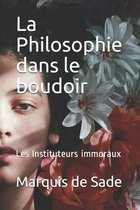 La Philosophie dans le boudoir: Les Instituteurs immoraux