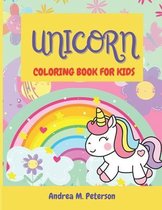 Unicorn Coloring Book for Kids: For Children Ages 4-8 - Girls and Boys - Animal -