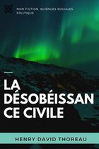 LA DESOBEISSANCE CIVILE (Version bilingue Francais / Anglais) (French Edition)(Illustree)