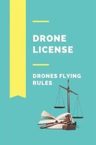 Drone License: Drones Flying Rules: Drone Flying