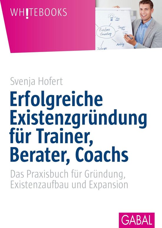 Whitebooks - Erfolgreiche Existenzgründung für Trainer, Be ... - cover