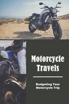 Motorcycle Travels: Budgeting Your Motorcycle Trip