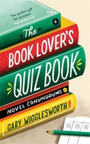 The Book Lover's Quiz Book Novel Conundrums