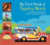 My First Book of Tagalog Words An ABC Rhyming Book of Filipino Language and Culture My First Book OfmiscellaneousEnglish
