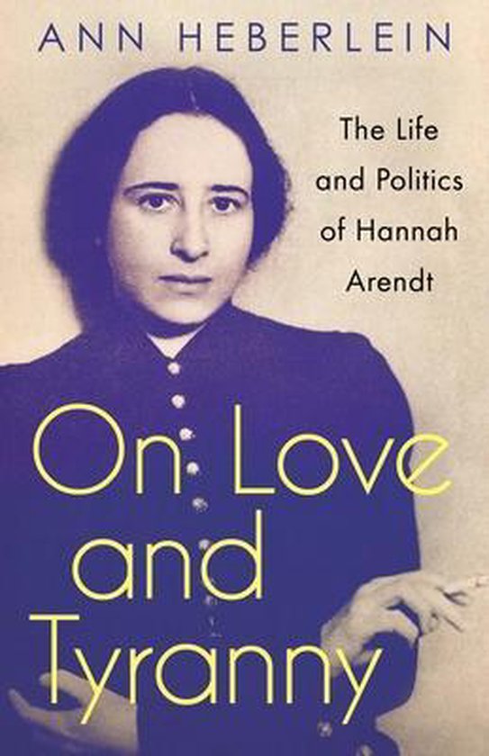 Boek cover On Love and Tyranny van Dr Ann Heberlein (Paperback)