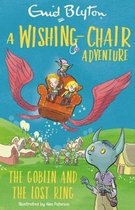 The Wishing-Chair-A Wishing-Chair Adventure: The Goblin and the Lost Ring