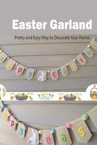 Easter Garland: Pretty and Easy Way to Decorate Your Home