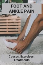 Foot And Ankle Pain: Causes, Exercises, Treatments