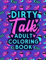Dirty Talk Adult Coloring Book