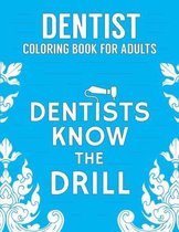 Dentist Coloring Book for Adults