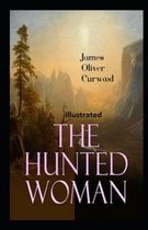 The Hunted Woman Illustrated