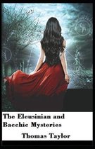 The Eleusinian and Bacchic Mysteries