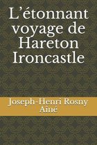 L'etonnant voyage de Hareton Ironcastle