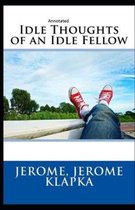 Idle Thoughts of an Idle Fellow Annotated