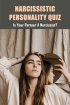 Narcissistic Personality Quiz: Is Your Partner A Narcissist?