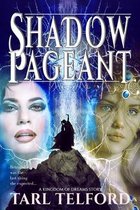 Shadow Pageant (A Kingdom of Dreams Story)