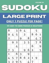 Sudoku Large Print - Only 1 Puzzle Per Page! - 101 Easy to Hard Puzzles & Solutions Volume 30
