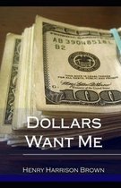 Dollars Want Me