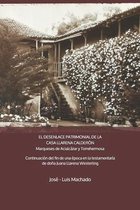 EL DESENLACE PATRIMONIAL DE LA CASA LLARENA CALDERON Marqueses de Acialcazar y Torrehermosa