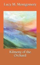 Kilmeny of the Orchard