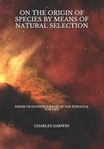 On the Origin of Species By Means of Natural Selection