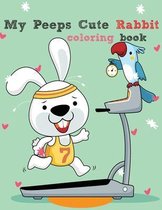 My Peeps Cute Rabbit coloring book