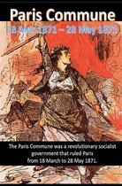 Paris Commune 18 Mar 1871 - 28 May 1871