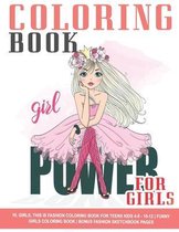 Hi, Girls, This Is Fashion Coloring Book for Teens Kids 4-8 - 10-12 Funny Girls Coloring Book Bonus Fashion Sketchbook Pages