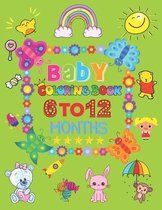 Baby Coloring Books 6 to 12 Months: Very cute coloring book for kids with Cute Animals and More, rabbit and bear, Easy, LARGE, Simple Picture Coloring