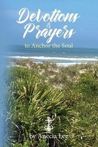 Devotions & Prayers to Anchor the Soul