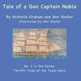 Terrific Tales of the Texas Navy- Tale of a Gun Captain Noble