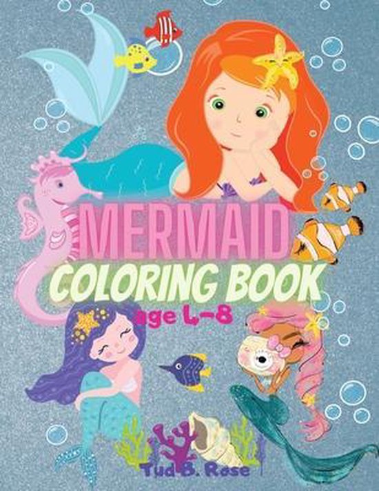MERMAID COLORING BOOK age 48, Tud B Rose 9785348140953 Boeken