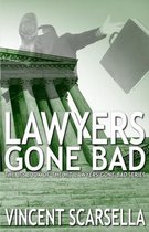 Lawyers Gone Bad (Book 1 of The Lawyers Gone Bad Series)