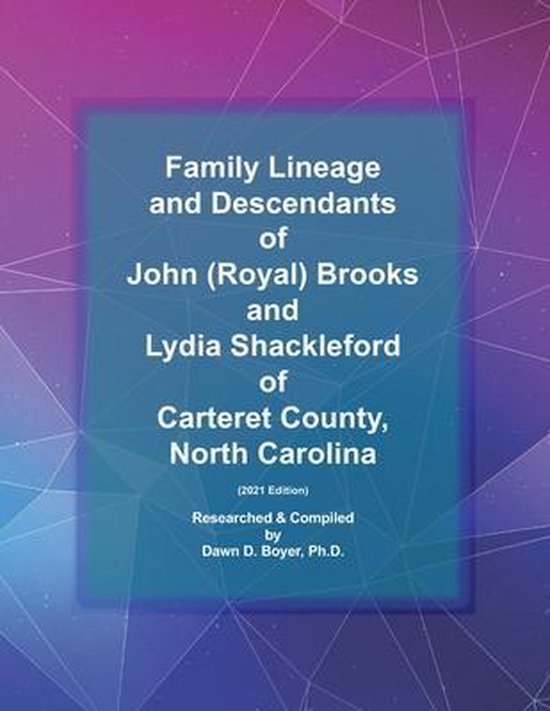 Family Lineage and Descendants of John (Royal) Brooks and Lydia